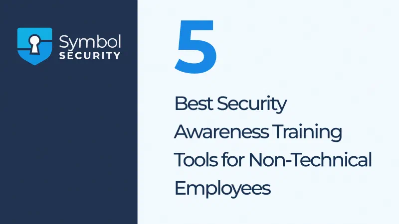 5 Best Security Awareness Training Tools for Non-Technical Employees