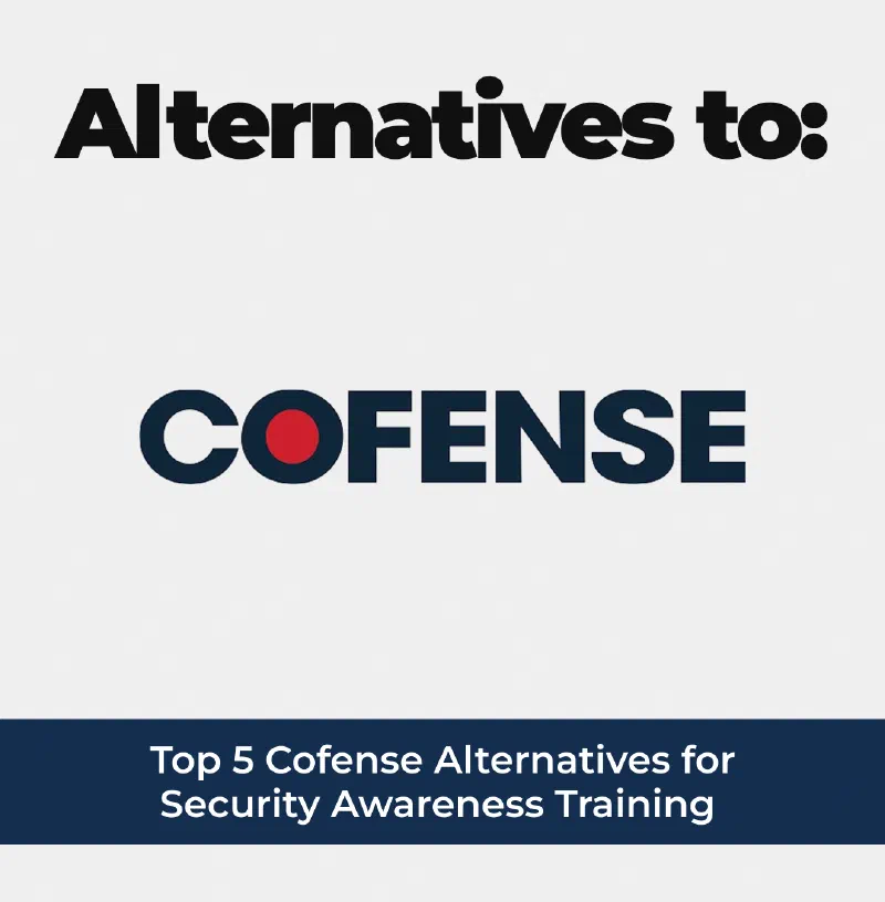 Top 5 Cofense Alternatives for Security Awareness Training