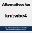 The Top 7 KnowBe4 Alternatives for Security Awareness Training in 2025