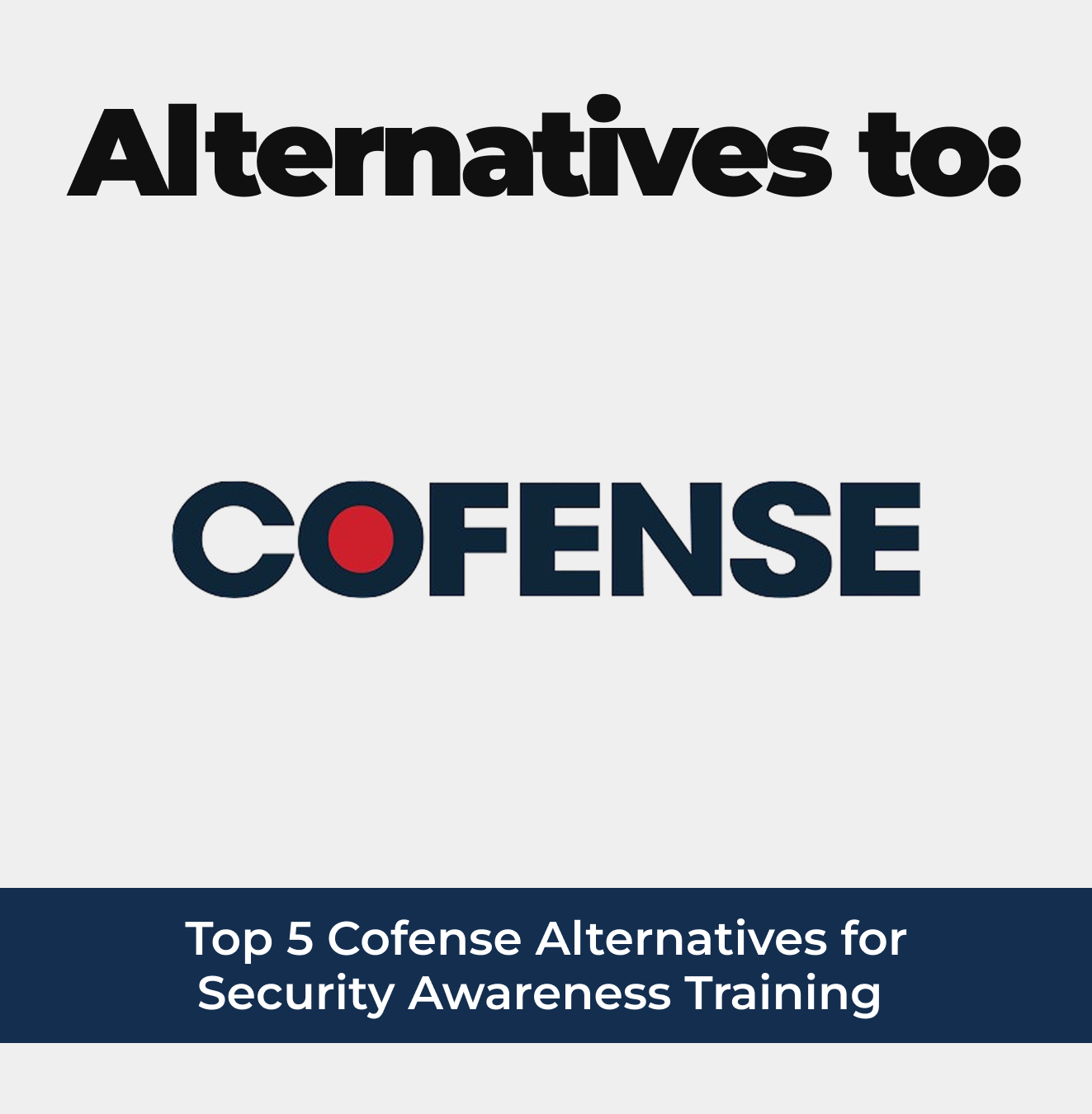 https://blog.symbolsecurity.com/hubfs/Alternatives%20to%20Cofense.png