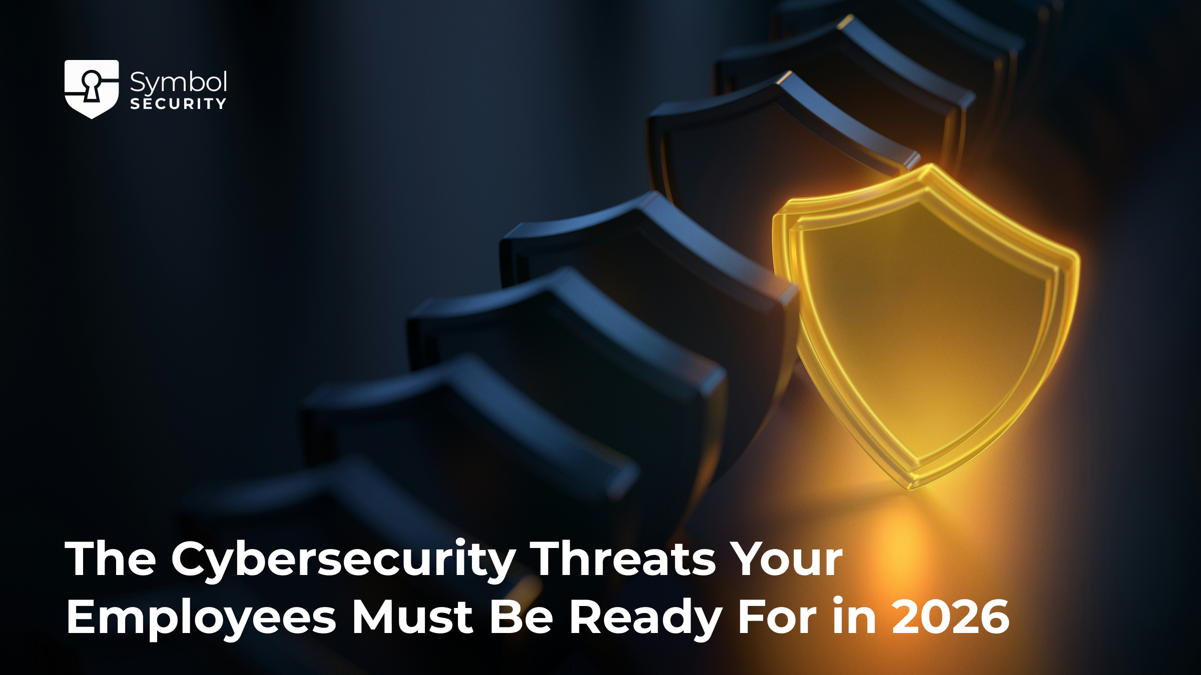 https://blog.symbolsecurity.com/hubfs/Cybersecurity%20Threats%20in%202026-1.png